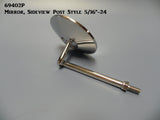69402P Mirror, Post style, Sideview w/ 5/16"-24 thread