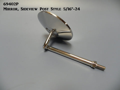 69402P Mirror, Post style, Sideview w/ 5/16"-24 thread