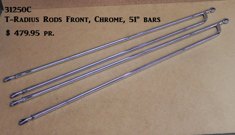 31250C T-Radius Rods, Front, Chrome, 51" bars