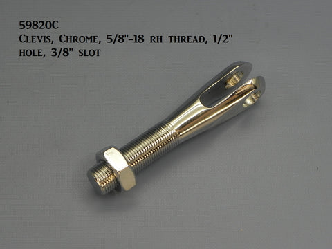 59820C Clevis, Chrome, RH Male. 5/8"-18 w/ 3/8" slot & 1/2" hole