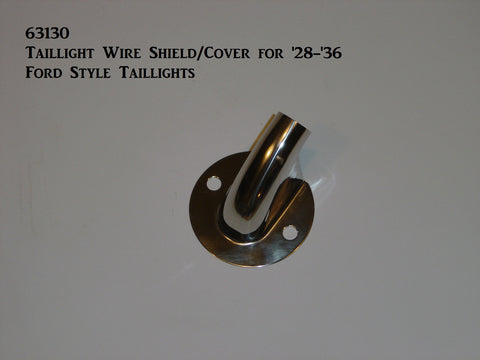 63130 Taillight Wire Shield/Cover for the Model A through 36 Ford Lights -Polished S/S