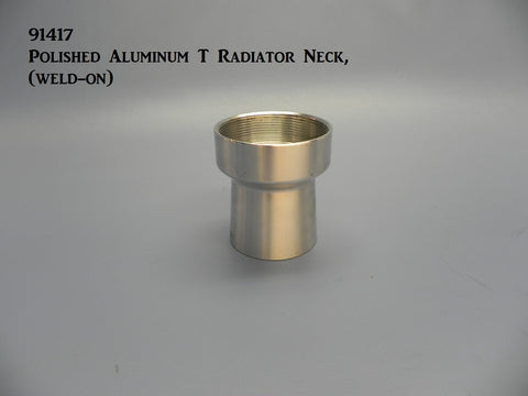 91417 Polished Aluminum T Radiator Neck, Weld-On