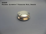 91460 Model T Radiator Neck, Bolt-on, Aluminum, Smooth