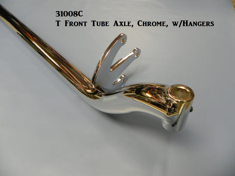 31008C T-Front Tube Axle w/Hangers, Chrome