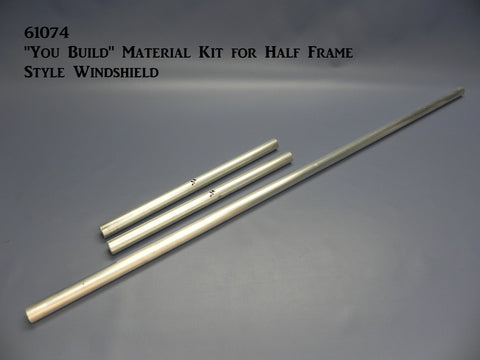 61074 "You Build" Material Kit for Half Frame Style Windshield