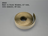 89417  Body to Frame Webbing with Adhesive, 1.5" wide, 20' roll